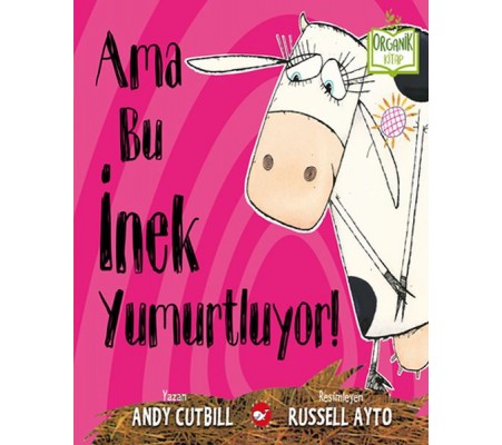 Ama Bu İnek Yumurtluyor! - Organik Kitaplar Ama Bu İnek Yumurtluyor! - Organik Kitaplar