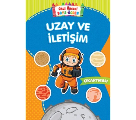 Okul Öncesi Boya-Öğren - Uzay ve İletişim - Çıkartmalı Okul Öncesi Boya-Öğren - Uzay ve İletişim - Çıkartmalı