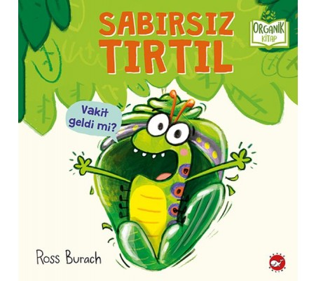 Sabırsız Tırtıl - Ciltli - Organik Kitaplar Sabırsız Tırtıl - Ciltli - Organik Kitaplar