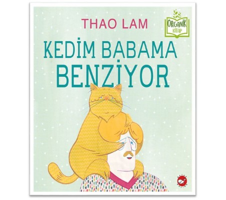 Kedim Babama Benziyor - Organik Kitaplar Kedim Babama Benziyor - Organik Kitaplar