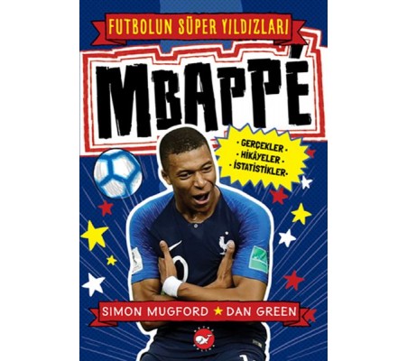 Mbappe - Futbolun Süper Yıldızları Mbappe - Futbolun Süper Yıldızları