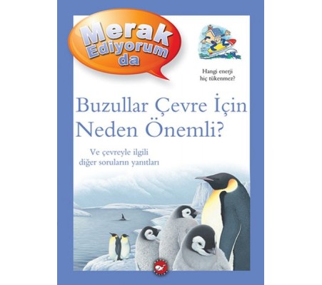 Merak Ediyorum Da - Buzullar Çevre İçin Neden Önemli? Merak Ediyorum Da - Buzullar Çevre İçin Neden Önemli?