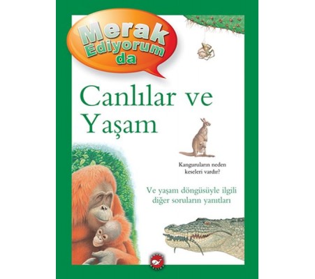 Merak Ediyorum Da - Canlılar ve Yaşam Merak Ediyorum Da - Canlılar ve Yaşam