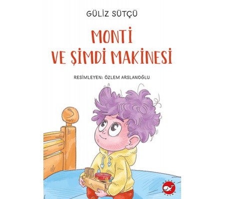 Monti ve Şimdi Makinesi Monti ve Şimdi Makinesi