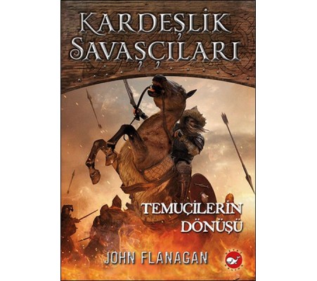Kardeşlik Savaşçıları 8 - Temuçilerin Dönüşü Kardeşlik Savaşçıları 8 - Temuçilerin Dönüşü