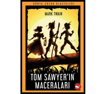 Tom Sawyer’ın Maceraları Tom Sawyer’ın Maceraları