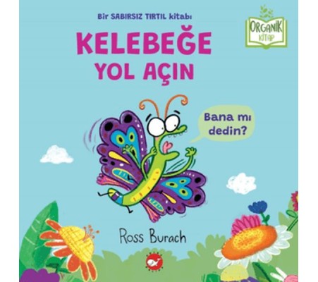 Organik Kitap - Kelebeğe Yol Açın Organik Kitap - Kelebeğe Yol Açın