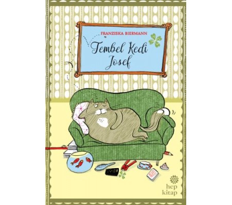 Tembel Kedi Josef (Ciltli) Tembel Kedi Josef (Ciltli)