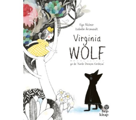 Virginia Wolf Ya Da Kurda Dönüşen Kardeşim Virginia Wolf Ya Da Kurda Dönüşen Kardeşim