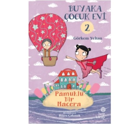 Buyaka Çocuk Evi Pamuklu Bir Macera Buyaka Çocuk Evi Pamuklu Bir Macera