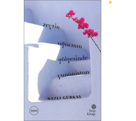 Zeytin Ağacının Gölgesinde Yunanistan Zeytin Ağacının Gölgesinde Yunanistan