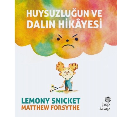 Huysuzluğun ve Dalın Hikayesi Huysuzluğun ve Dalın Hikayesi