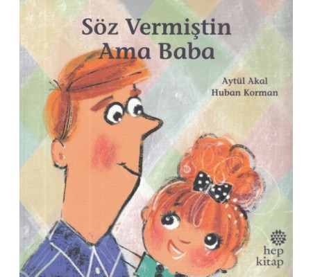 Söz Vermiştin Ama Baba