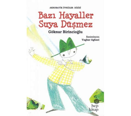 Bazı Hayaller Suya Düşmez Bazı Hayaller Suya Düşmez