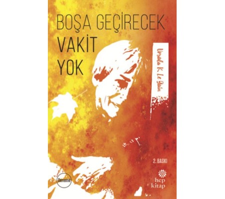 Boşa Geçirecek Vakit Yok Boşa Geçirecek Vakit Yok