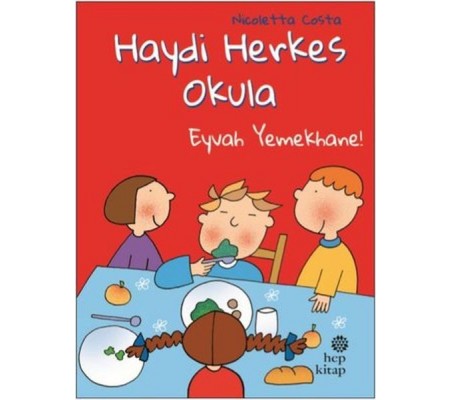 Eyvah Yemekhane! - Haydi Herkes Okula Eyvah Yemekhane! - Haydi Herkes Okula