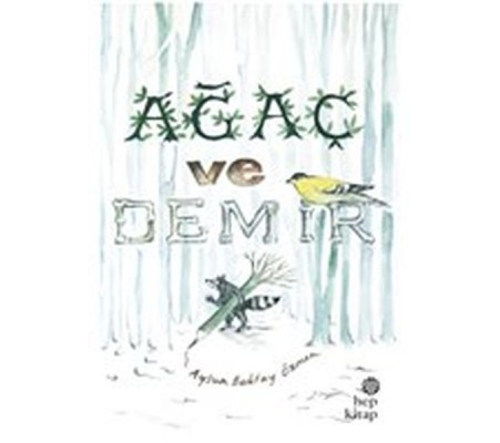 Ağaç ve Demir Ağaç ve Demir