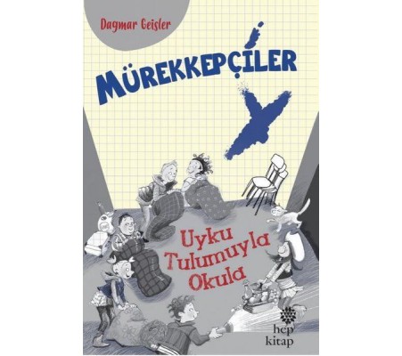 Mürekkepçiler - Uyku Tulumuyla Okula Mürekkepçiler - Uyku Tulumuyla Okula