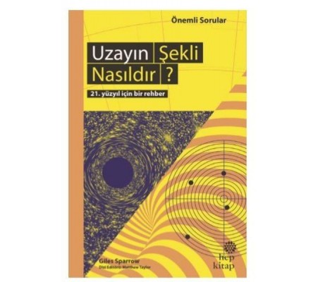 Uzayın Şekli Nasıldır? - 21. Yüzyıl İçin Bir Rehber Uzayın Şekli Nasıldır? - 21. Yüzyıl İçin Bir Rehber