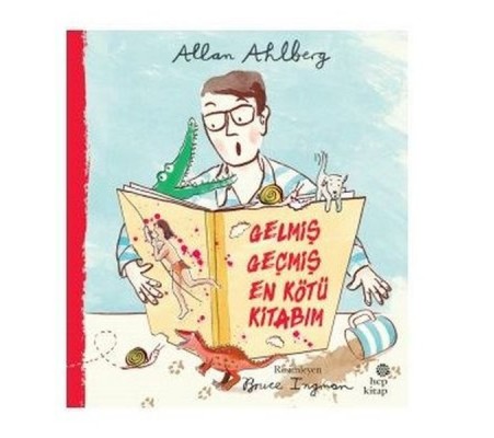 Gelmiş Geçmiş En Kötü Kitabım Gelmiş Geçmiş En Kötü Kitabım