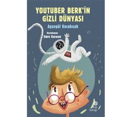 YouTuber Berk’in Gizli Dünyası YouTuber Berk’in Gizli Dünyası