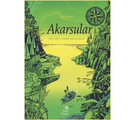 Akarsular - Deniz, Göl ve Irmaklar Boyunca Gezinti Akarsular - Deniz, Göl ve Irmaklar Boyunca Gezinti