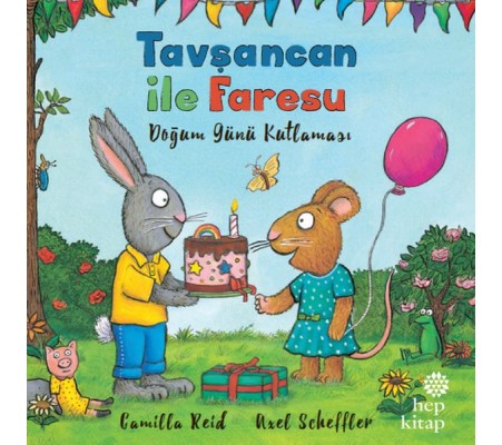 Tavşancan ile Faresu Doğum Günü Kutlaması Tavşancan ile Faresu Doğum Günü Kutlaması