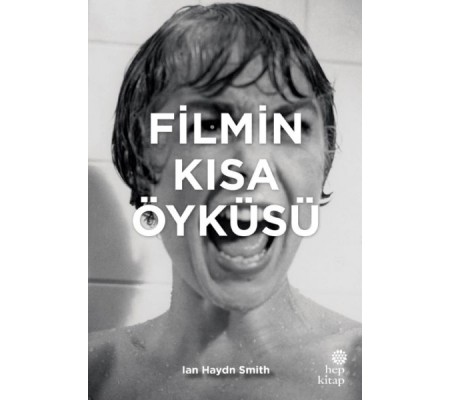 Filmin Kısa Öyküsü Filmin Kısa Öyküsü