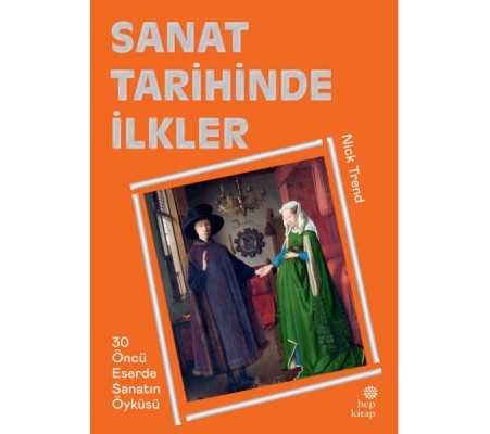 Sanat Tarihinde İlkler Sanat Tarihinde İlkler