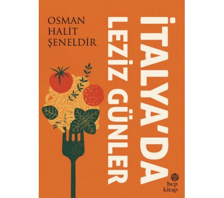 İtalya’da Leziz Günler İtalya’da Leziz Günler