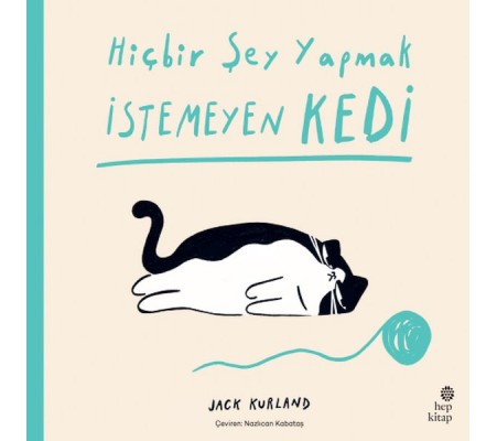 Hiçbir Şey Yapmak İstemeyen Kedi Hiçbir Şey Yapmak İstemeyen Kedi