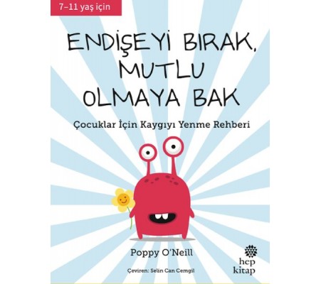 Endişeyi Bırak, Mutlu Olmaya Bak Endişeyi Bırak, Mutlu Olmaya Bak