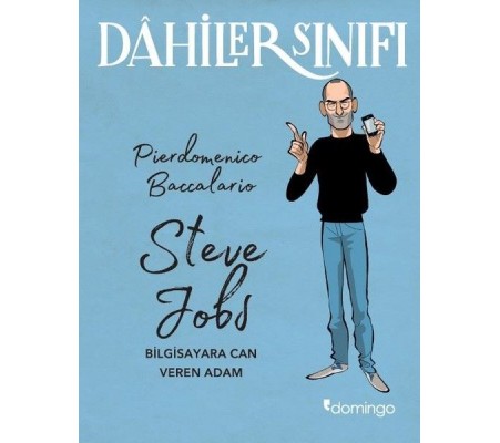 Dahiler Sınıfı - Steve Jobs Bilgisayara Can Veren Adam Dahiler Sınıfı - Steve Jobs Bilgisayara Can Veren Adam