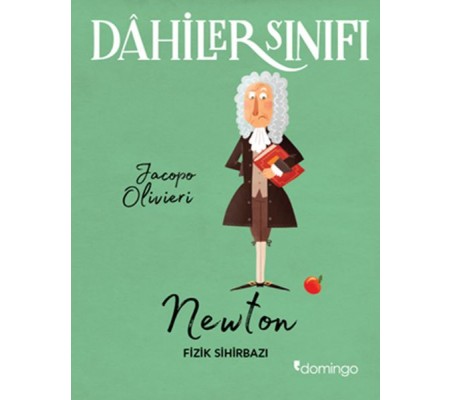 Dahiler Sınıfı: Newton - Fizik Sihirbazı Dahiler Sınıfı: Newton - Fizik Sihirbazı