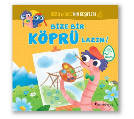 Bebo ve Bice’nin Keşifleri 4 - Bize Bir Köprü Lazım!