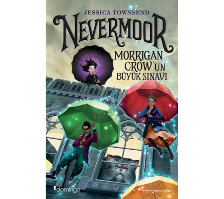 Nevermoor - Morrigan Crow’un Büyük Sınavı Nevermoor - Morrigan Crow’un Büyük Sınavı