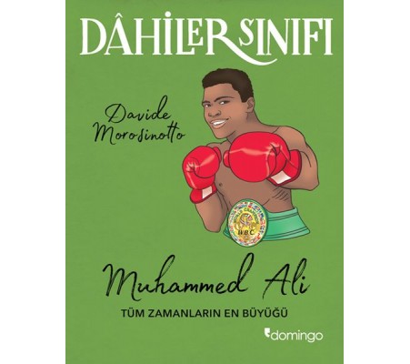 Dahiler Sınıfı - Muhammed Ali Tüm Zamanların En Büyüğü Dahiler Sınıfı - Muhammed Ali Tüm Zamanların En Büyüğü