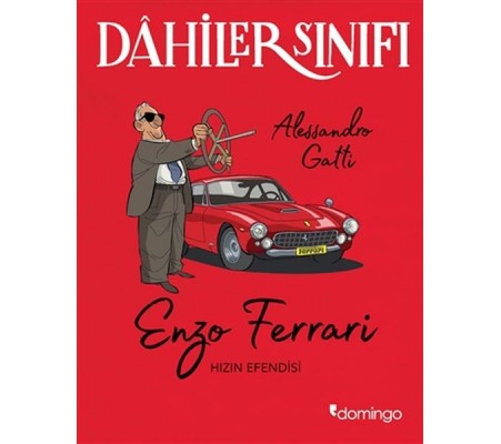 Dahiler Sınıfı - Enzo Ferrari Hızın Efendisi Dahiler Sınıfı - Enzo Ferrari Hızın Efendisi