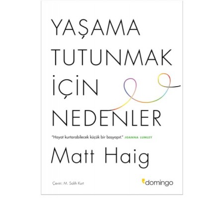 Yaşama Tutunmak İçin Nedenler Yaşama Tutunmak İçin Nedenler