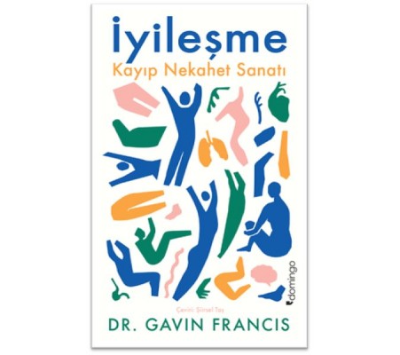 İyileşme: Kayıp Nekahet Sanatı İyileşme: Kayıp Nekahet Sanatı