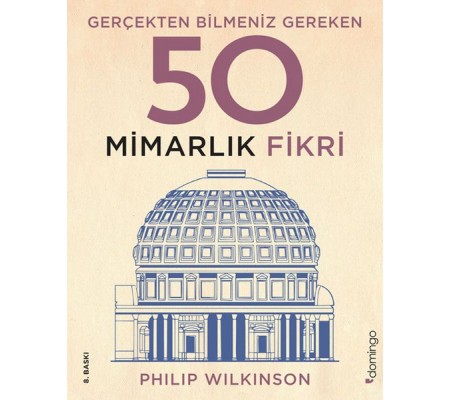 Gerçekten Bilmeniz Gereken 50 Mimarlık Fikri Gerçekten Bilmeniz Gereken 50 Mimarlık Fikri