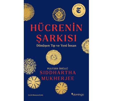 Hücrenin Şarkısı: Dönüşen Tıp ve Yeni İnsan Hücrenin Şarkısı: Dönüşen Tıp ve Yeni İnsan