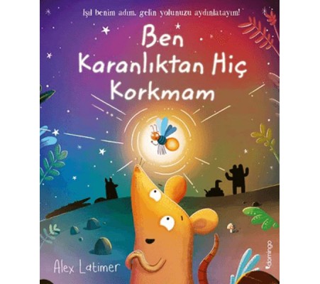 Ben Karanlıktan Hiç Korkmam Ben Karanlıktan Hiç Korkmam