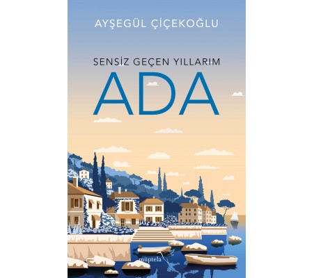 Sensiz Geçen Yıllarım - Ada Sensiz Geçen Yıllarım - Ada