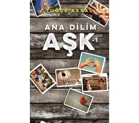 Ana Dilim Aşk - 1 Ana Dilim Aşk - 1