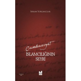 Cumhuriyet İslamcılığının Seyri