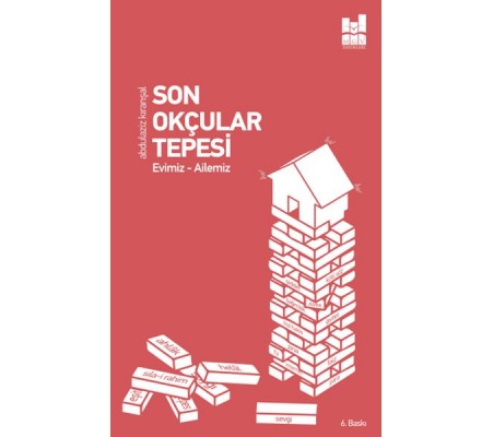 Son Okçular Tepesi - Evimiz-Ailemiz