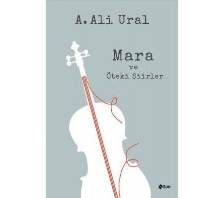 Mara ve Öteki Şiirler Mara ve Öteki Şiirler