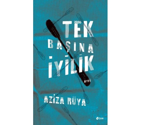 Tek Başına İyilik Tek Başına İyilik