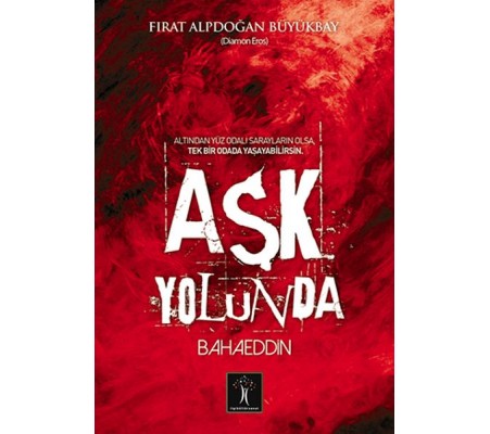 Aşk Yolunda Bahaeddin Aşk Yolunda Bahaeddin